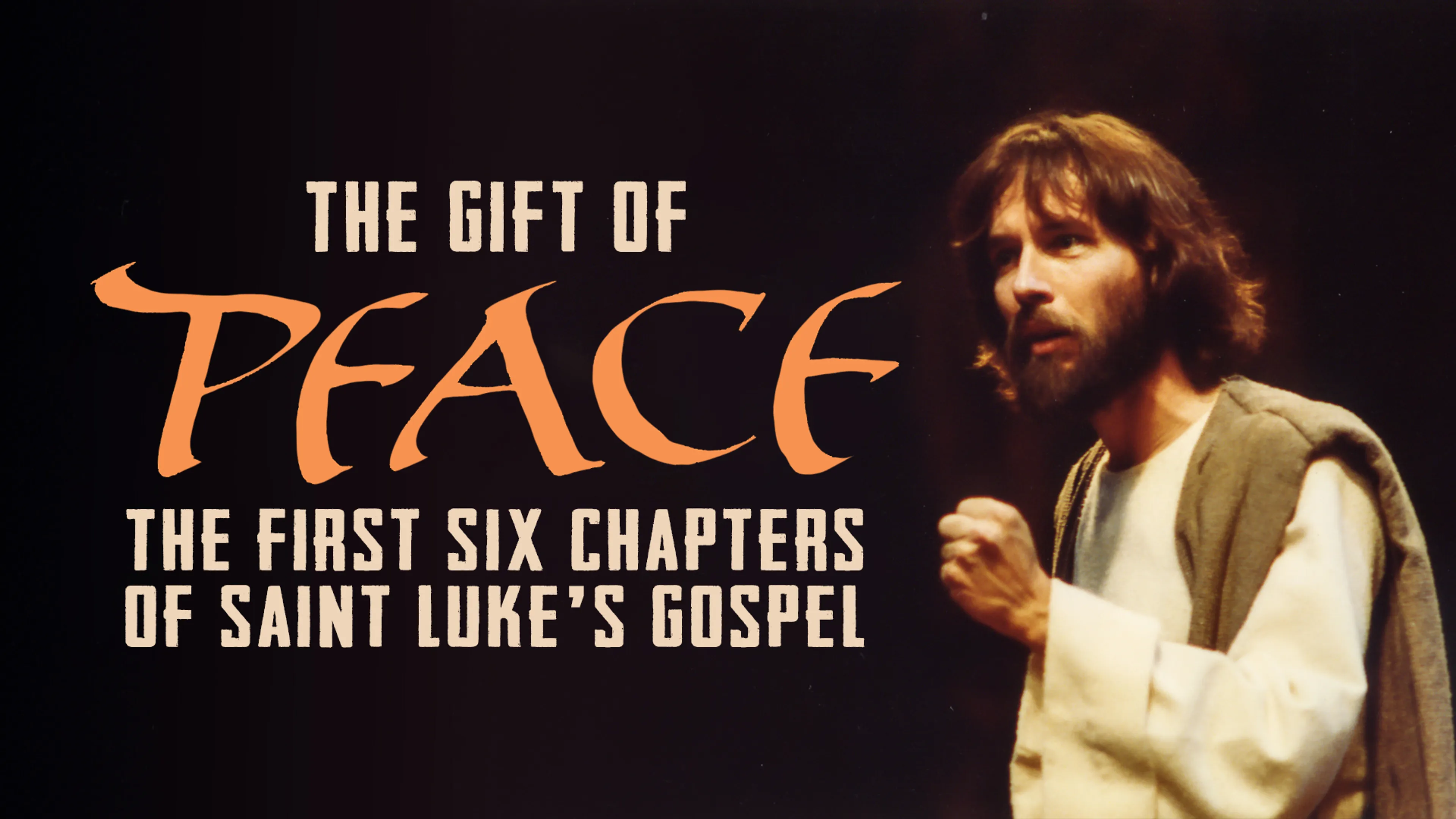 The Gift of Peace: The First Six Chapters of Saint Luke’s Gospel poster